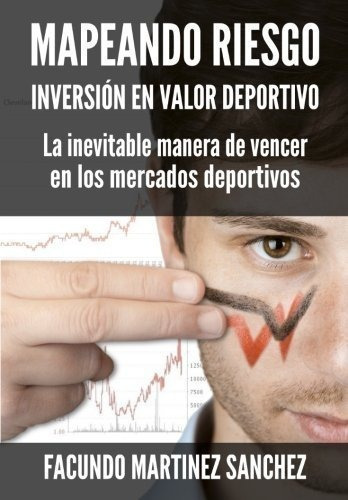 Mapeando Riesgo: Inversion En Valor Deportivo