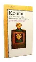 Comprar Livro Konrad O El Ninõ Que Salió De Una Lata De Conservas - Christine Nostlinger [1987]