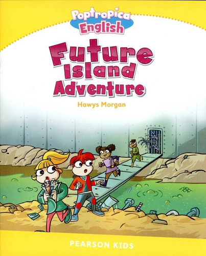 Poptropica English: Future Island Adventure - Morgan Hawys