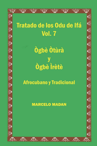 Libro: Tratado De Los Odu De Ifa Vol. 7 Ogbe Otura Y Ogbe Ir