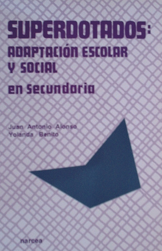 Superdotados Adaptacion Escolar Y Social En Secundaria - ...