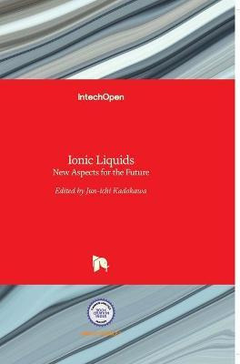 Libro Ionic Liquids : New Aspects For The Future - Jun-ic...