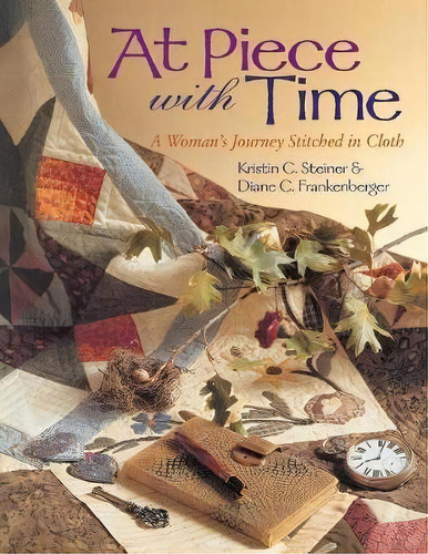 At Piece With Time, De Kristin C. Steiner. Editorial C T Publishing, Tapa Blanda En Inglés