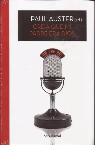 Imagen 1 de 1 de Libro - Creía Que Mi Padre Era Dios - P. Auster - Seixbarral