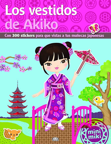 Los Vestidos De Akiko - Mini Miki Descubre El Mundo