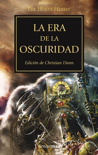 La Era De La Oscuridad - Herejía De Horus 16 - Timun, De Vários Autores. Editorial Timunmas - Minotauro - Planeta En Español