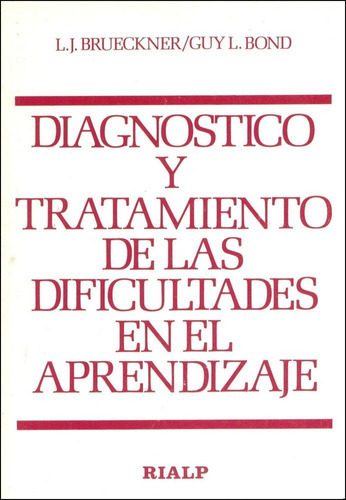 Diagnãâ³stico Y Tratamiento De Las Dificultades Del Aprendizaje, De Bond, G. L.. Editorial Ediciones Rialp, S.a., Tapa Blanda En Español