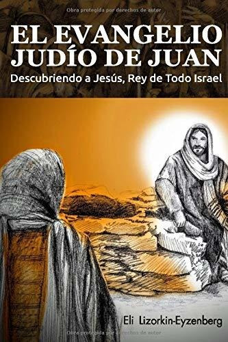 Libro : El Evangelio Judio De Juan Descubriendo A Jesus, Re