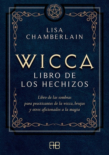 Wicca Libro De Los Hechizos - Lisa Chamberlain