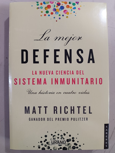 La Mejor Defensa Sistema Inmunitario Matt Ritchel