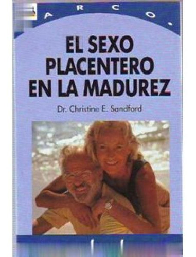 El Sexo Placentero En La Madurrez