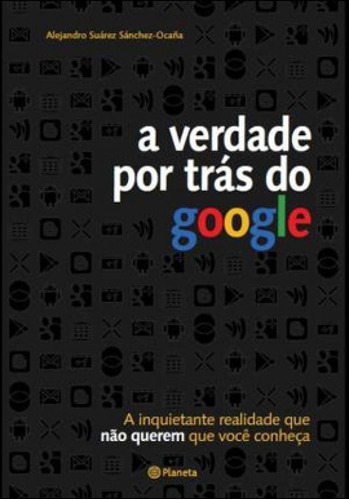 Livro - A Verdade Por Trás Do Google