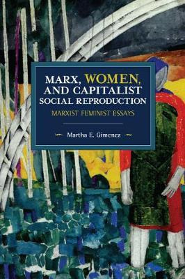 Libro Marx, Women, And Capitalist Social Reproduction : M...