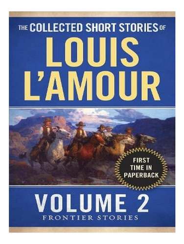 The Collected Short Stories Of Louis L'amour, Volume 2. Ew02