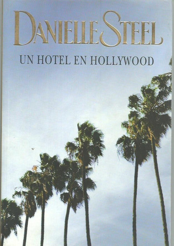 Un Hotel En Hollywood  Danielle Steel