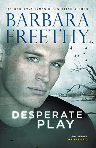 Book : Desperate Play (off The Grid Fbi Series) (volume 3) 