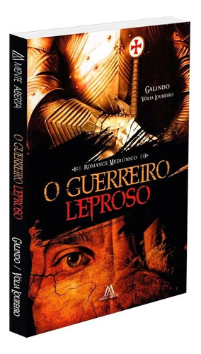 O Guerreiro Leproso: Não Aplica, de Médium: Vólia Loureiro / Ditado por: Galindo. Série Não aplica, vol. Não Aplica. Editora MENTE ABERTA, capa mole, edição não aplica em português, 2016