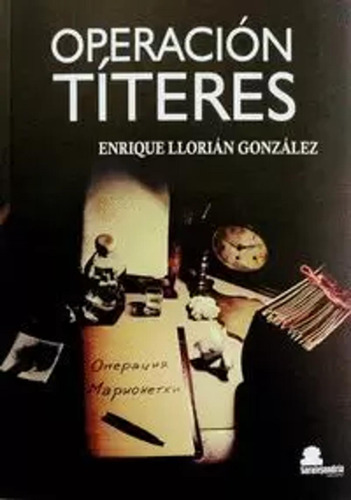 Operación Títeres - Llorián González, Enrique  - *