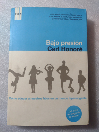 Bajo Presión- Carl Honoré- Ed Rba- 1a Ed 2008