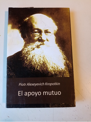 El Apoyo Mutuo Piotr Alexeyevich Kropotkin