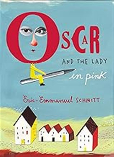 Oscar And The Lady In Pink / Schmitt, Eric-emmanuel