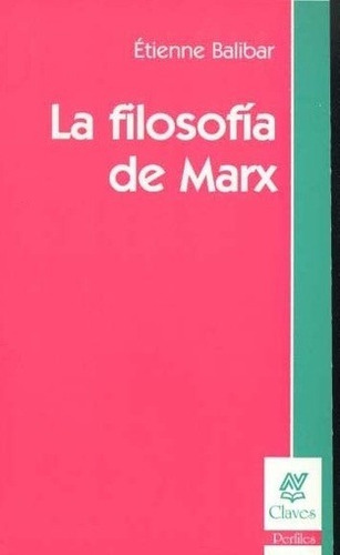 Filosofia De Marx, La - Etienne Balibar