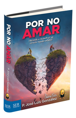 Libro Por No Amar - P. José Luis González