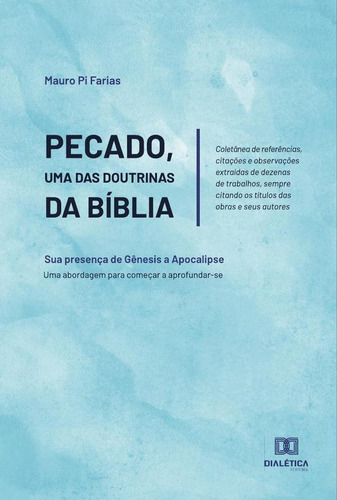 Pecado, Uma Das Doutrinas Da Bíblia, De Mauro Pi Farias. Editorial Dialética, Tapa Blanda En Portugués, 2022