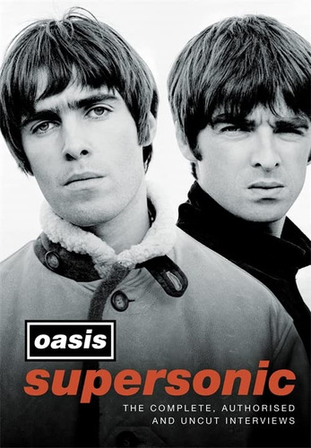 Libro Oasis Supersonic - Authorised And Uncut Interviews