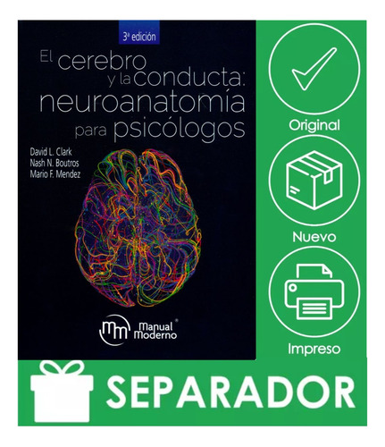 Clark. El Cerebro Y La Conducta: Neuroanatomía P/ Psicólogos