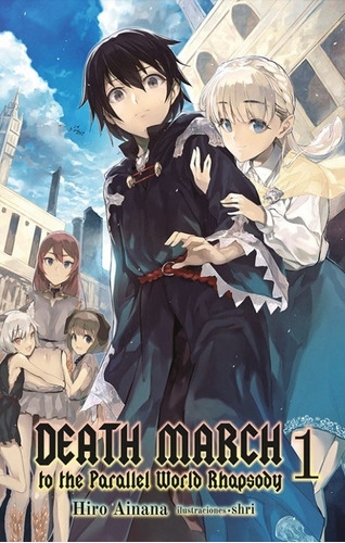 Death March To The Parallel World Rhapsody 01 Novela Ligera