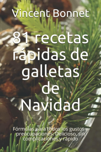 Libro: 81 Recetas Rápidas De Galletas De Navidad: Fórmulas P