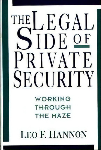 The Legal Side Of Private Security, De Leo F. Hannon. Editorial Abc Clio, Tapa Dura En Inglés