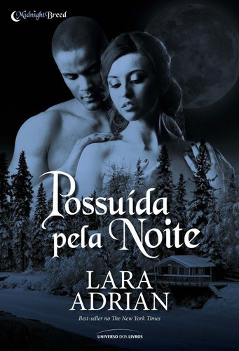 Possuída pela noite, de Adrian, Lara. Série Midnight Breed (8), vol. 8. Universo dos Livros Editora LTDA, capa mole em português, 2015