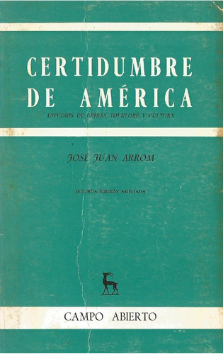 José Juán Arrom. Certidumbre De América