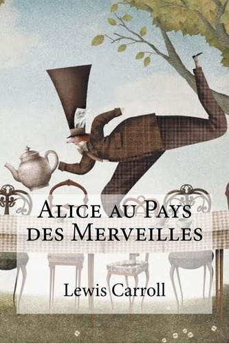 Libro:  Alice Au Pays Des Merveilles (spanish Edition)