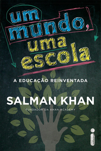 Um mundo, uma escola, de Khan, Salman. Editora Intrínseca Ltda., capa mole em português, 2013