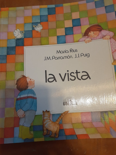La Vista - Maria Ruis, Jm Parramón, Jj Puig