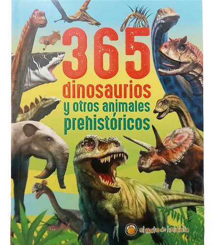 365 Dinosaurios Y Otros Animales Prehistoricos 2022 (segunda Edicion), De Varios Autores. Serie 365 El Gato De Hojalata - Editorial Guadal, Tapa Cartone En Español, 2024