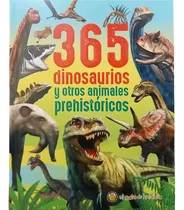 Comprar 365 Dinosaurios Y Otros Animales Prehistoricos 2022 (segunda Edicion), De Varios Autores. Serie 365 El Gato De Hojalata - Editorial Guadal, Tapa Cartone En Español, 2024