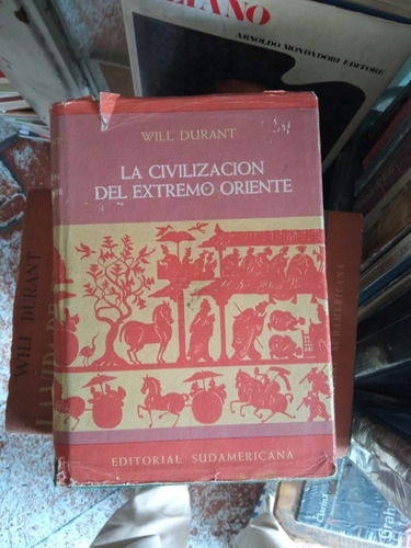 La Civilización Del Extremo Oriente Will Durant Ed Sudameric