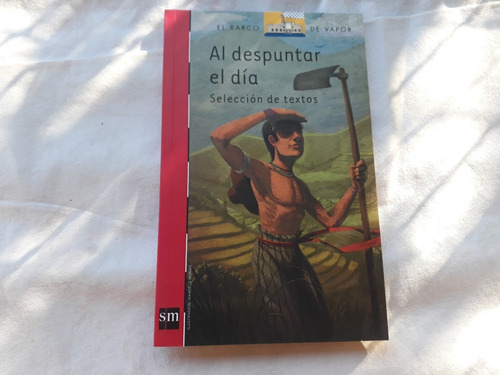 Libro Al Despuntar El Dia Seleccion De Textos 