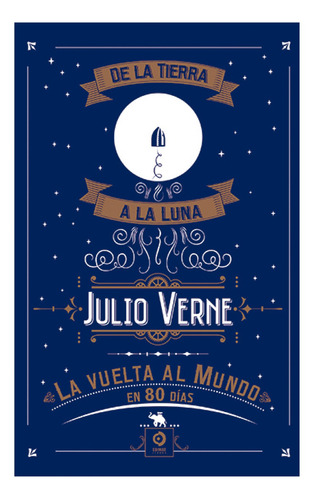 La Vuelta Al Mundo En 80 Dias - De La Tierra A La Luna