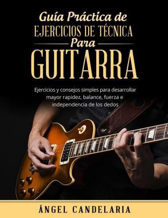 Gu A Pr Ctica De Ejercicios De T Cnica Para Guitarra