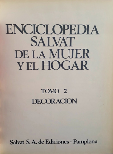 Tomo 2 - Decoración - Enciclopedia De La Mujer - Salvat