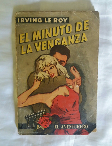 El Minuto De La Venganza Irving Le Roy Novela Misterio 