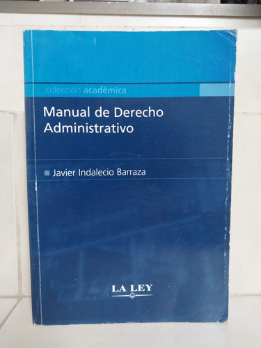 Manual De Derecho Administrativo. Javier Indalecio Barraza