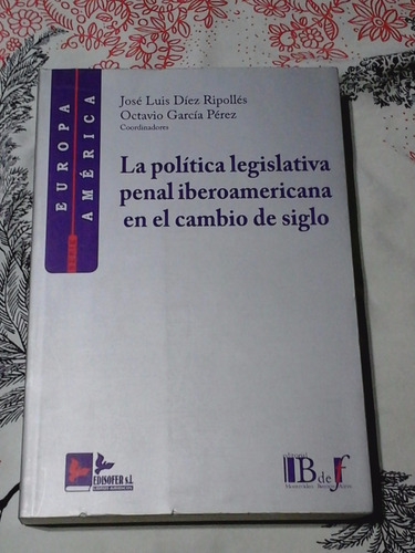La Politica Legislativa Penal Iberoamericana En El Cambio De