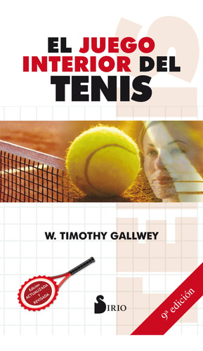 El Juego Interior Del Tenis - Timothy Gallwey - Sirio Libro