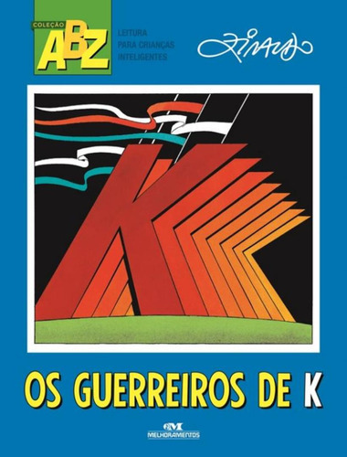 Guerreiros De K, Os: Guerreiros De K, Os, De Pinto, Ziraldo Alves. Editora Melhoramentos, Capa Mole, Edição 1 Em Português, 2015